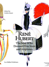 René Hubert - The Man Who Dressed Filmstars and Airplanes - 