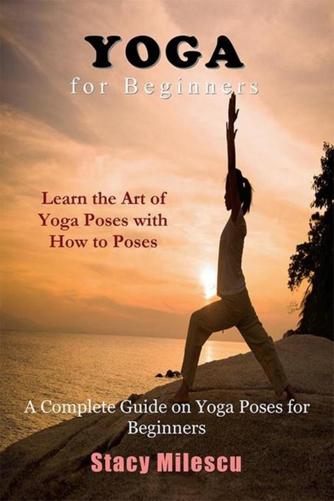 Yoga for Beginners -  Stacy Milescu