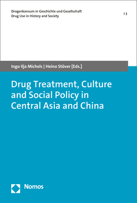 Drug Treatment, Culture and Social Policy in Central Asia and China - 