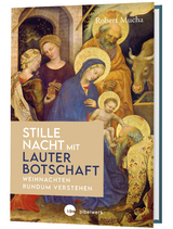 Stille Nacht mit lauter Botschaft - Robert Mucha