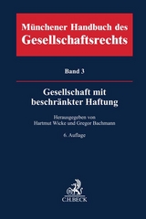 Münchener Handbuch des Gesellschaftsrechts Bd. 3: Gesellschaft mit beschränkter Haftung - Wicke, Hartmut; Bachmann, Gregor