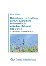 Maßnahmen zur Erhaltung der Artenvielfalt und Biodiversität in Ackerbau, Grünland und Gärten - Horst Mielke