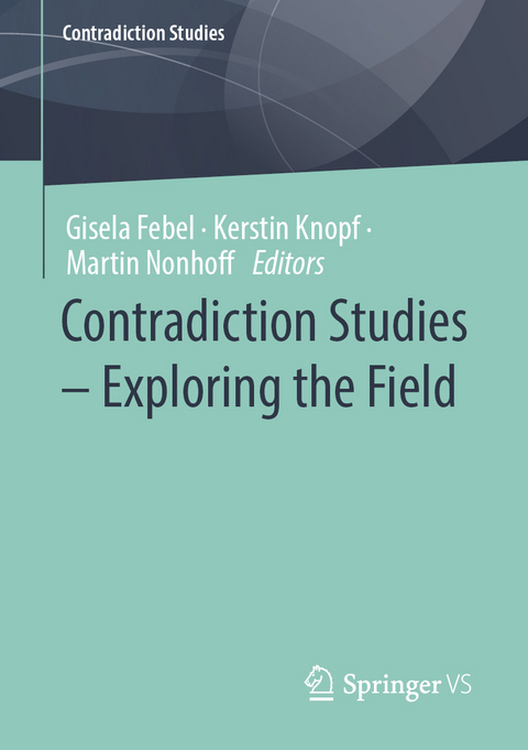 Contradiction Studies – Exploring the Field - 