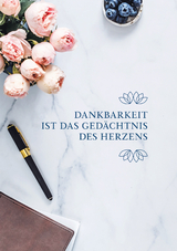 Notizbuch "Dankbarkeit ist das Gedächtnis des Herzens"