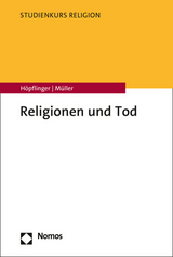 Religionen und Tod - Anna-Katharina Höpflinger, Yves Müller
