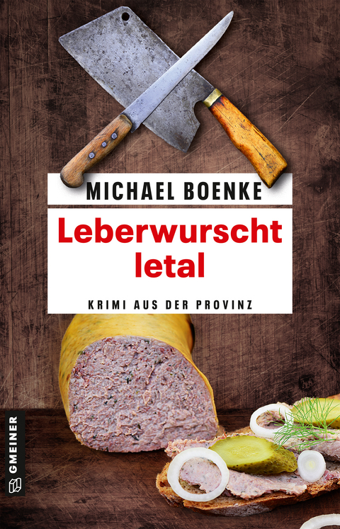 Leberwurscht letal - Michael Boenke