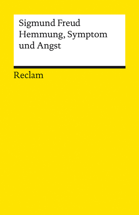 Hemmung, Symptom und Angst - Sigmund Freud