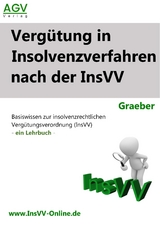 Vergütung in Insolvenzverfahren nach der InsVV - Dr. Thorsten Graeber