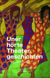 Unerhörte Theatergeschichten - 