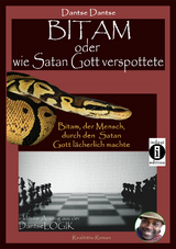 Bitam oder wie Satan Gott verspottete - Dantse Dantse