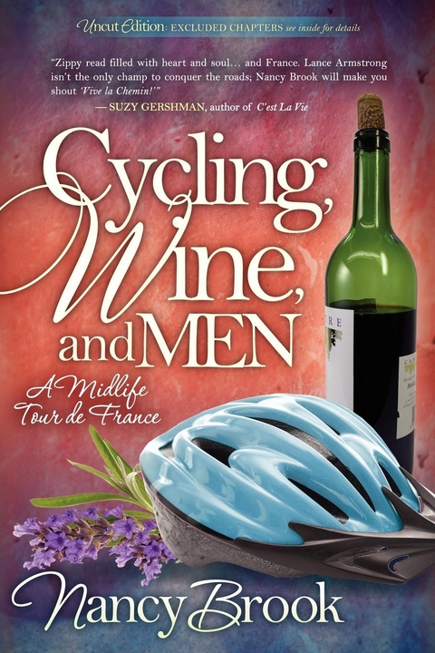 Cycling, Wine, and Men -  Nancy Brook