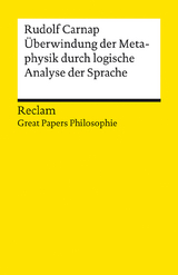 Überwindung der Metaphysik durch logische Analyse der Sprache - Rudolf Carnap