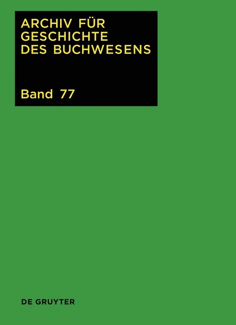 Archiv für Geschichte des Buchwesens / 2022 - 