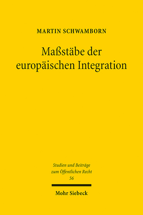 Maßstäbe der europäischen Integration - Martin Schwamborn
