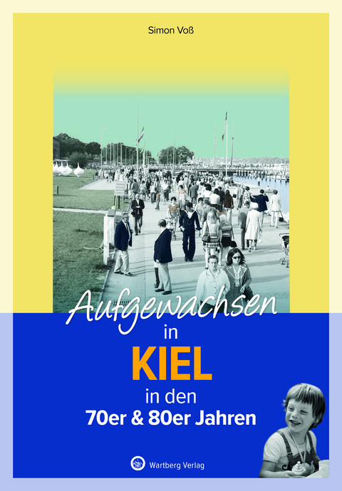 Aufgewachsen in Kiel in den 70er & 80er Jahren - Simon Voß