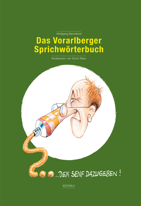 Das Vorarlberger Sprichwörterbuch - Wolfgang Berchtold