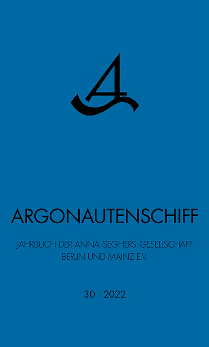 Argonautenschiff 30/2022 -  Anna-Seghers-Gesellschaft Berlin und Mainz e.V.