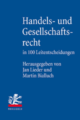 Handels- und Gesellschaftsrecht in 100 Leitentscheidungen - 