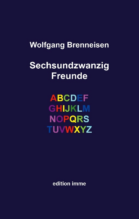 Sechsundzwanzig Freunde - Wolfgang Brenneisen