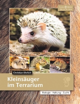 Kleinsäuger im Terrarium - Ehrlich, Christian