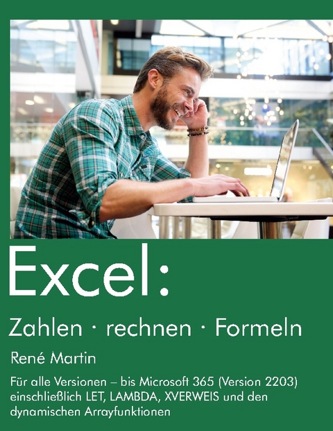 Excel: Zahlen rechnen Formeln - Rene Martin