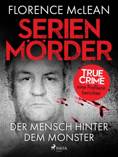 Serienmörder - Der Mensch hinter dem Monster - Florence McLean