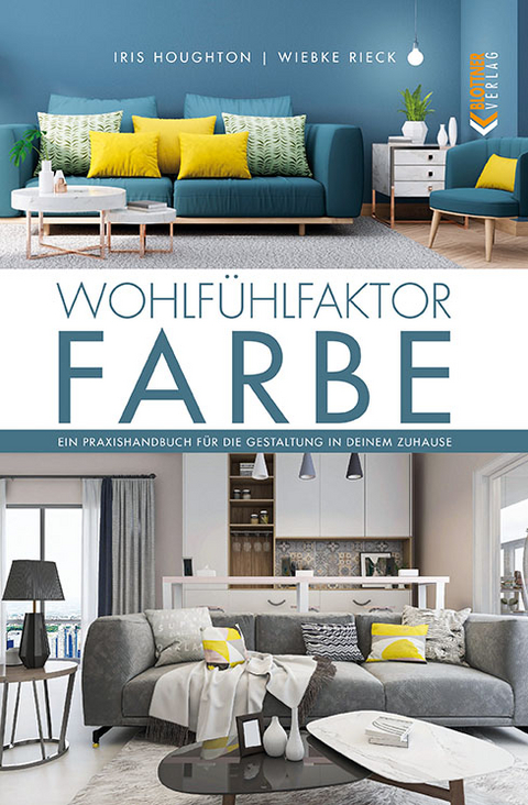 Wohlfühlfaktor Farbe - Iris Houghton, Wiebke Rieck