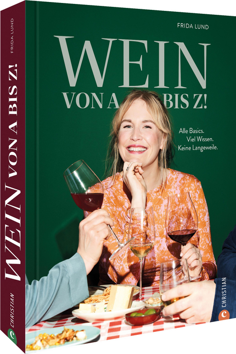 Wein von A bis Z! - Frida Lund