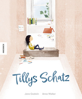 Tillys Schatz - Jane Godwin