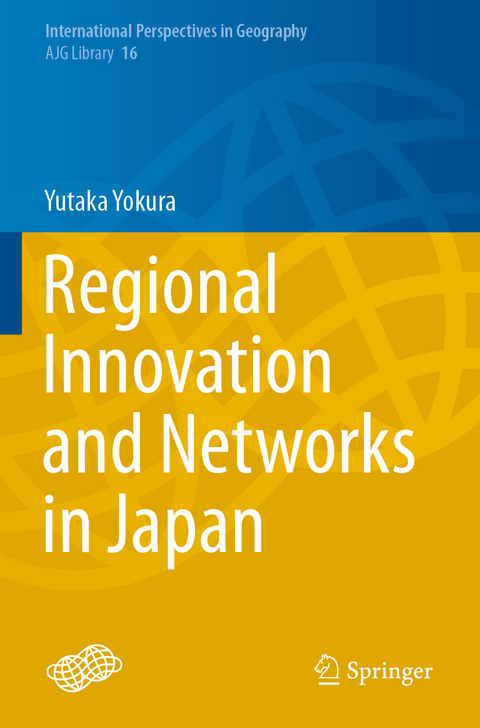 Regional Innovation and Networks in Japan - Yutaka Yokura