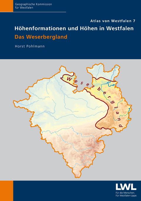 Höhenformationen und Höhen in Westfalen.<br>Das Weserbergland - Horst Pohlmann