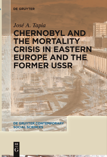 Chernobyl and the Mortality Crisis in Eastern Europe and the Former USSR - José A. Tapia