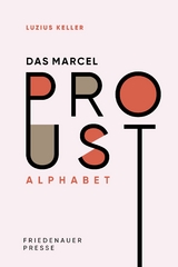 Das Marcel Proust Alphabet - Luzius Keller