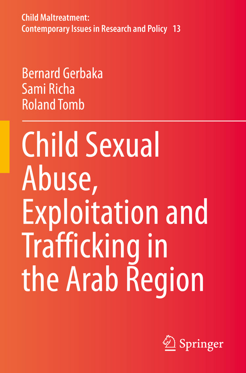 Child Sexual Abuse, Exploitation and Trafficking in the Arab Region - Bernard Gerbaka, Sami Richa, Roland Tomb