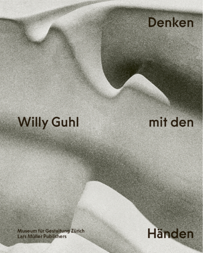 Willy Guhl - Denken mit den Händen - 
