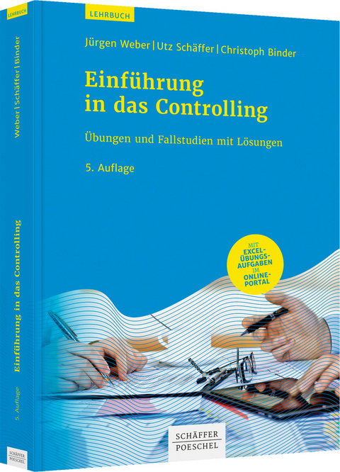 Einführung in das Controlling - Jürgen Weber, Utz Schäffer, Christoph Binder