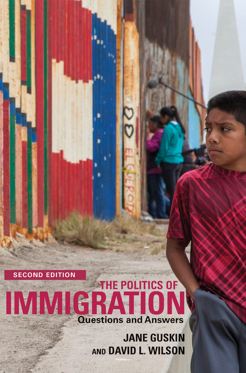 Politics of Immigration (2nd Edition) -  Jane Guskin,  DAVID WILSON