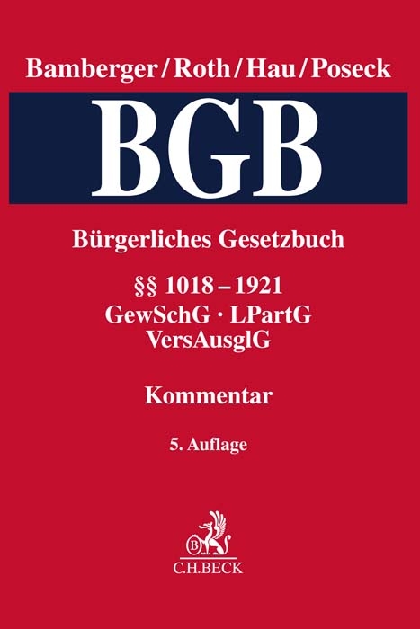 Bürgerliches Gesetzbuch Band 4: §§ 1018-1921, GewSchG, LPartG, VersAusglG - 