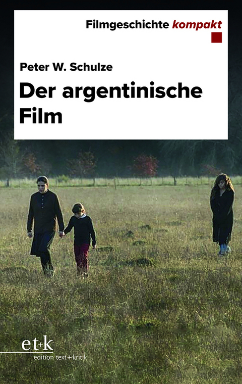 Der argentinische Film - Peter W. Schulze