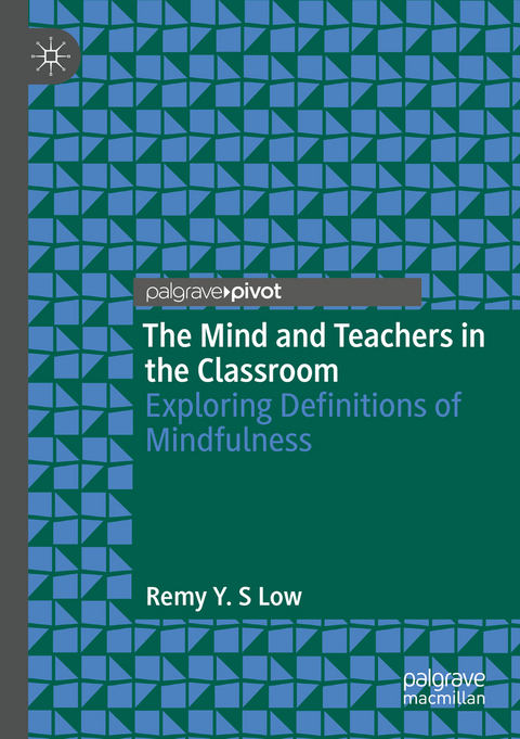 The Mind and Teachers in the Classroom - Remy Y. S Low