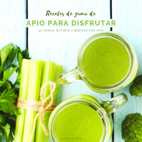 Recetas de zumo de apio para disfrutar - Astrid Olsson