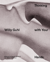 Willy Guhl - Thinking with Your Hands - 