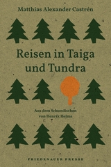 Reisen in Taiga und Tundra - Matthias Alexander Castrén