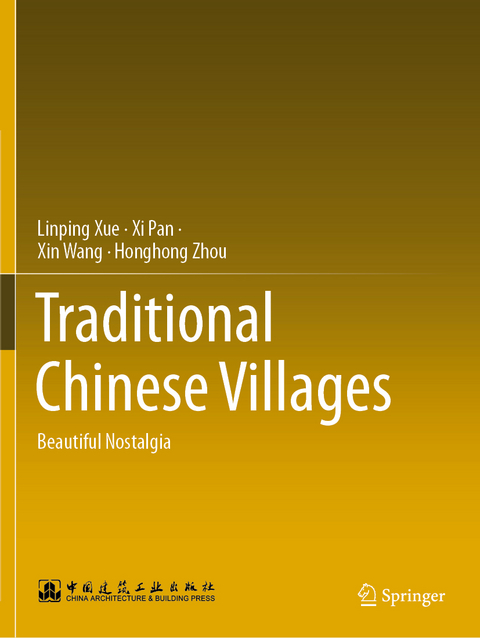 Traditional Chinese Villages - Linping Xue, Xi Pan, Xin Wang, Honghong Zhou