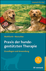 Praxis der hundegestützten Therapie - Rainer Wohlfarth, Bettina Mutschler