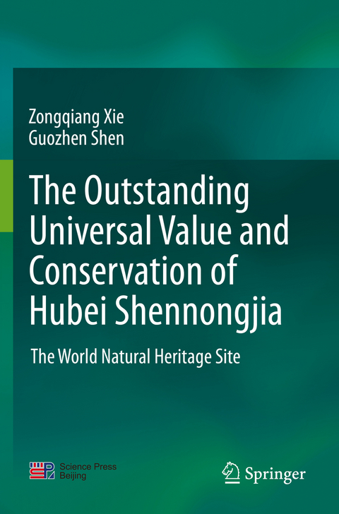 The outstanding universal value and conservation of Hubei Shennongjia - Zongqiang Xie, Guozhen Shen