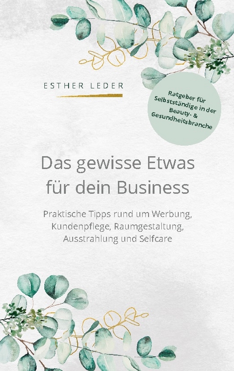 Das gewisse Etwas für dein Business - Esther Leder