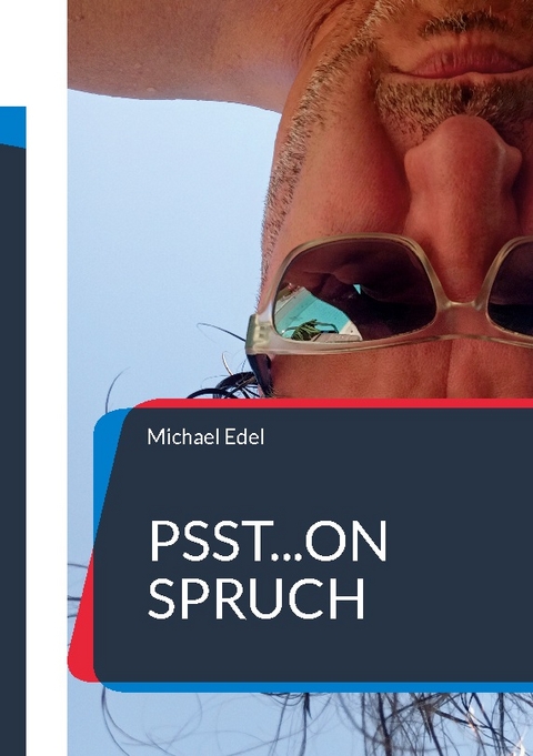 Psst...on Spruch - Michael Edel