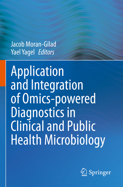 Application and Integration of Omics-powered Diagnostics in Clinical and Public Health Microbiology - 