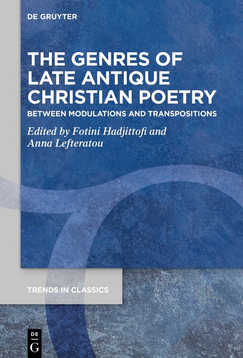 The Genres of Late Antique Christian Poetry - 